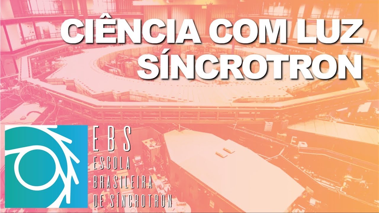 EBS - Semana 1, Aula 2-2 – Ciência com Luz Síncrotron