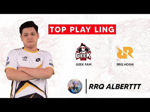 RRQ ALBERTTT TOP PLAY LING - RRQ HOSHI VS GEEK FAM MPL ID S8