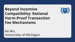 Video: Beyond Incentive Compatibility: Rational Harm-Proof Transaction Fee Mechanisms