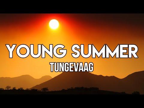 Tungevaag - Young Summer (Lyrics)