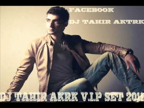 DJ TAHIR AKTRK V.I.P SET 2011