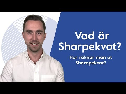 Vad är sharpekvot? Så här räknar du ut din Sharpekvot