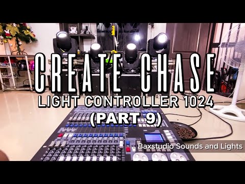 HOW TO PROGRAM LIGHTING CONTROLLER 1024 (Part 9) CREATE CHASE