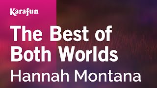 The Best of Both Worlds - Hannah Montana (TV series) | Karaoke Version | KaraFun