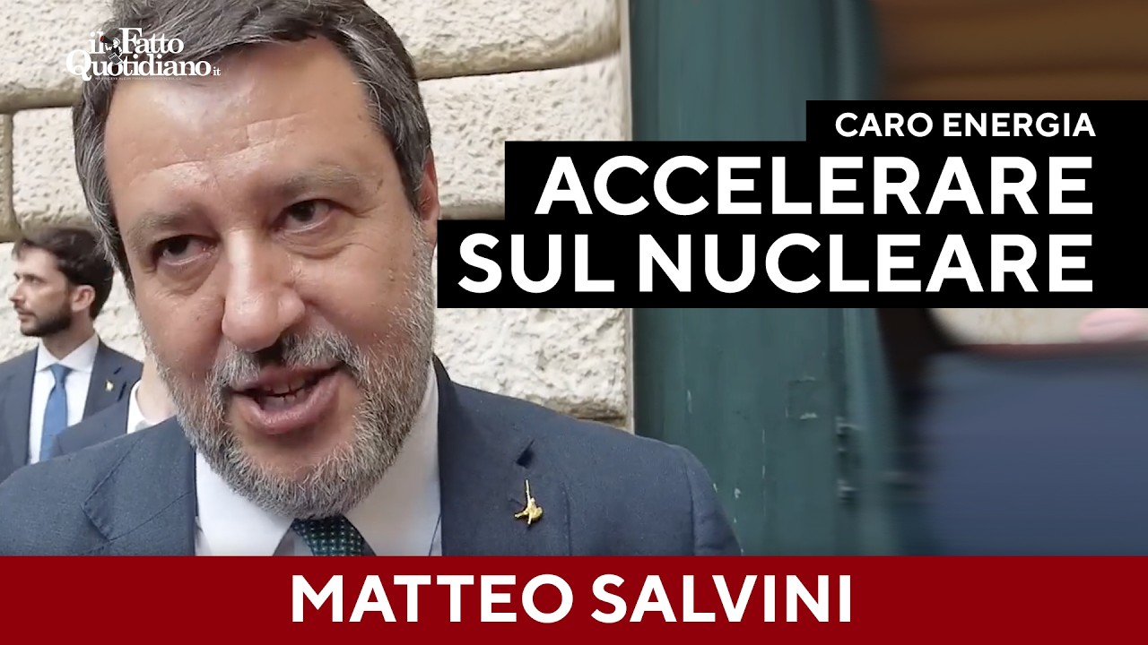 Salvini: “Accelerare sul nucleare”. E sul caro energia l'appello all'UE