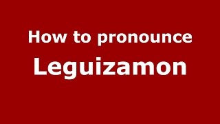 How to pronounce Leguizamon