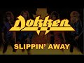 Dokken - Slippin' Away (Lyrics) Official Remaster