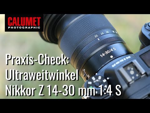 Nikon 14-30 mm: Der Praxis - Test des Nikkor Z 14-30 mm / 4 S