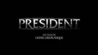 Président - Teaser 1