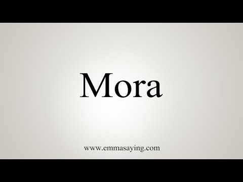 How To Say Mora