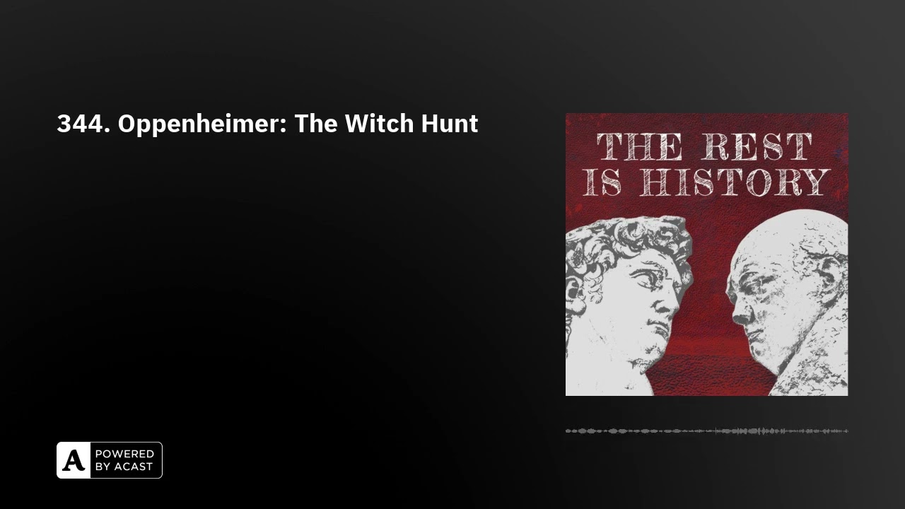 344. Oppenheimer: The Witch Hunt