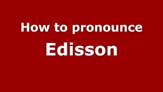 How to pronounce Edisson