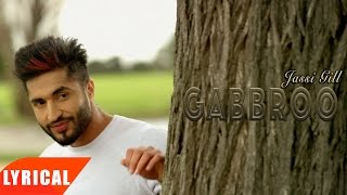 Gabbroo ( Lyrical Video ) | Jassie Gill | Punjabi Lyrical Songs | Speed Records