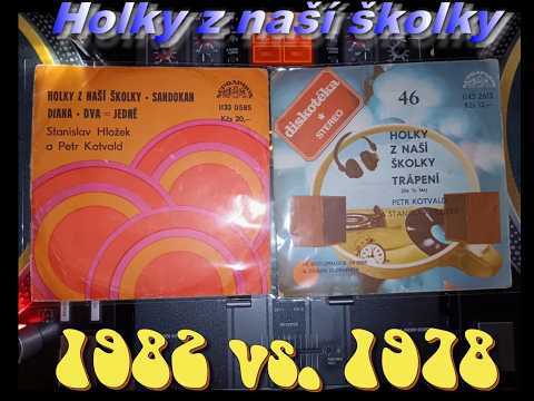 Standa Hložek, Petr Kotvald - Holky z naší školky ver. 1978 vs. 1982