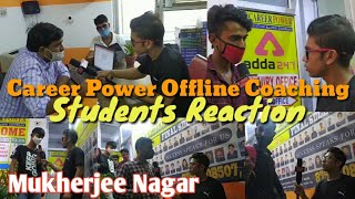 Student's Reaction!!☺Career Power Offline Coaching Review in #mukherjeenagar