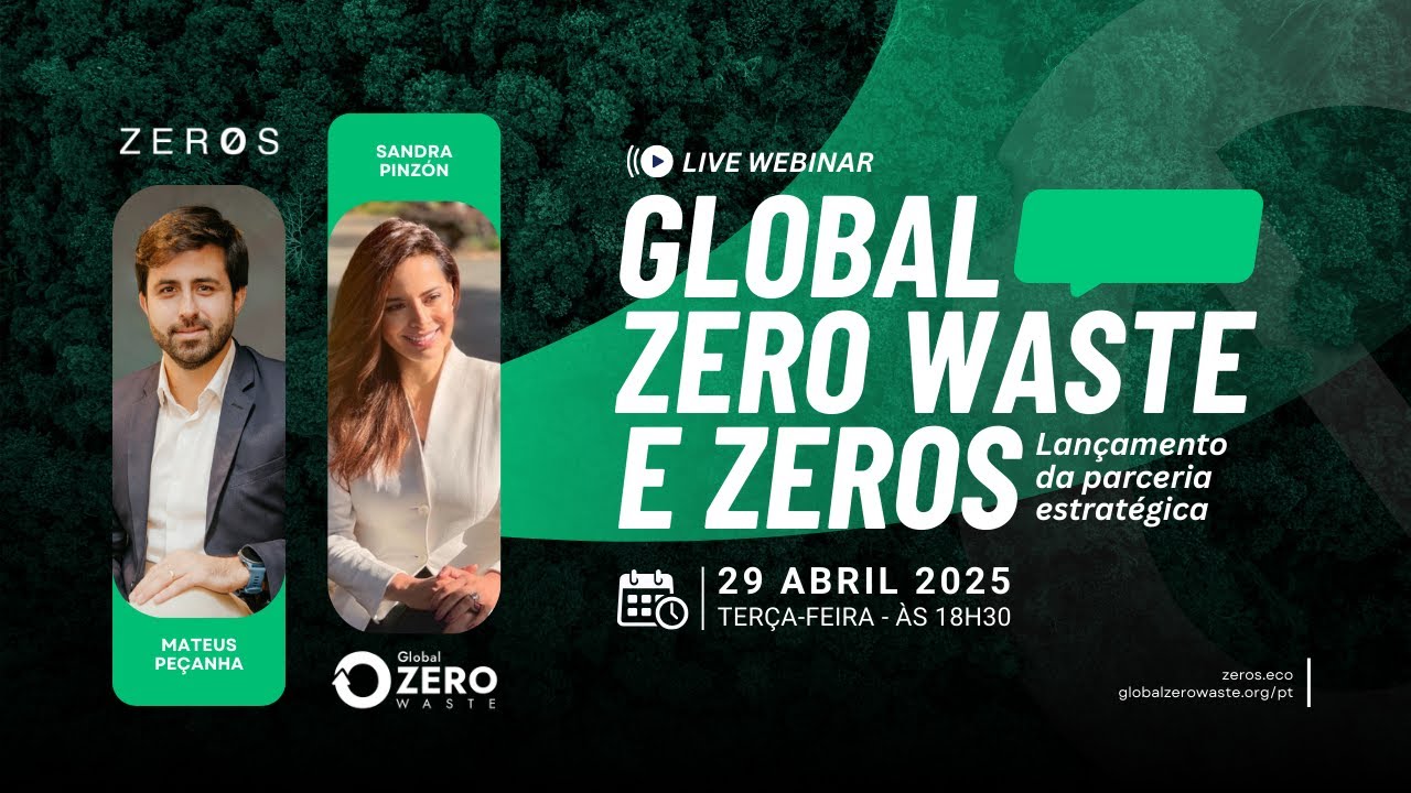 Webinar - Lançamento da parceria entre Zeros e a Global Zero Waste