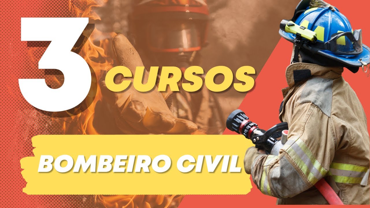 3 CURSOS ESSENCIAIS PARA BOMBEIRO CIVIL