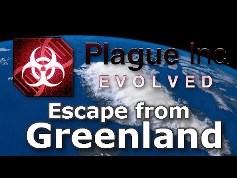 Plague Inc: Custom Scenarios - Escape from Greenland
