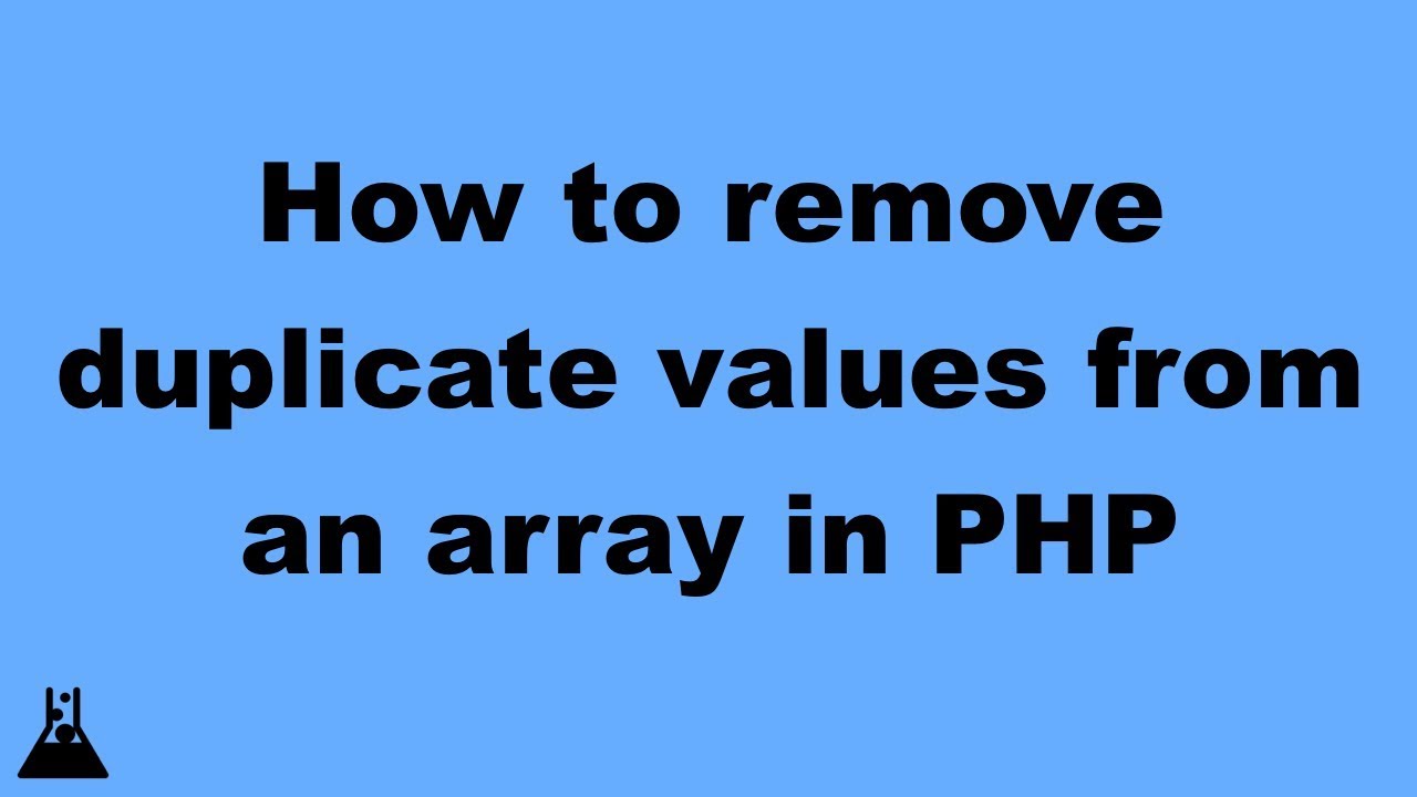 How to remove duplicate values from an array in PHP | Code Incubator