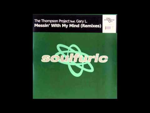 (2008) The Keith Thompson Project feat. Gary L. - Messin' With My Mind [Guy Robin Main Vocal RMX]