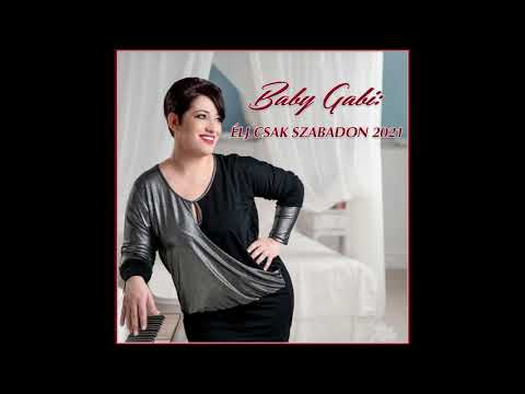 Baby Gabi | Élj csak szabadon 2021