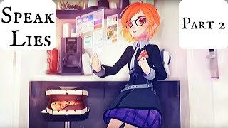 Did Not Expect This! - Speak Lies Part 2 - Gameplay/Walkthrough