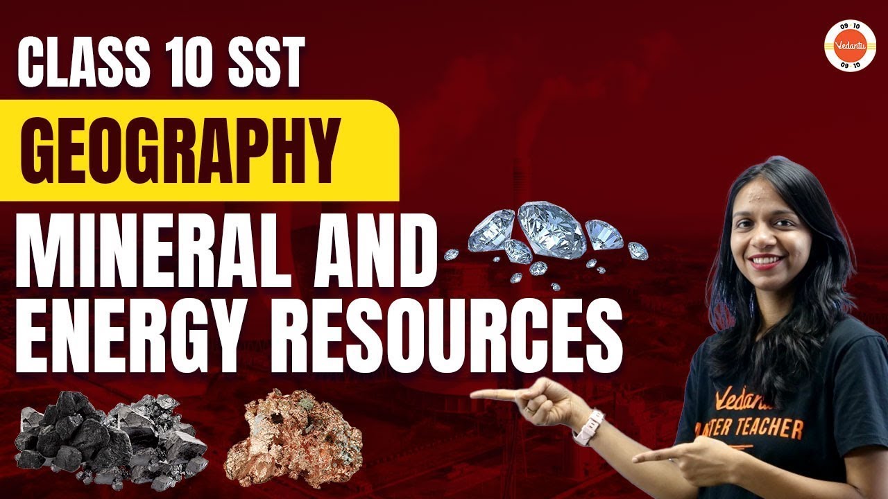 Mineral and Energy Resources Class 10 | NCERT 10th SST (Geography) Chapter-5 | CBSE Exam 2024
