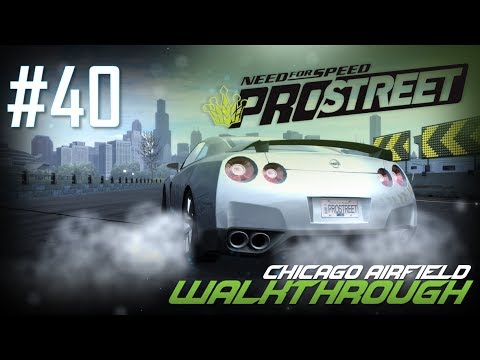 Need for Speed: ProStreet (PC) | Walkthrough Part #40 - Chicago Airfield [HD 60FPS]