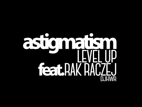 Matis (CentrumStrona / Hurragun) - Level Up feat. RakRaczej / Dj HWR (astigmatism)