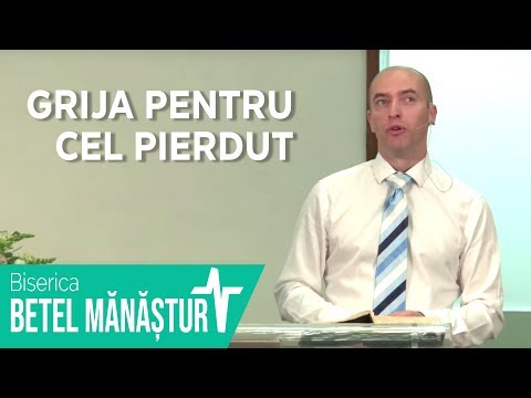 Grija pentru cel pierdut | Teofil Harii