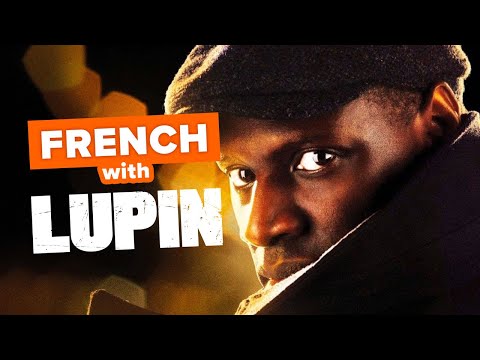 Learn French with TV Shows: Lupin