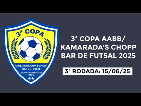 3ª Copa AABB de futsal - 3ª Rodada: 15/06/2025
