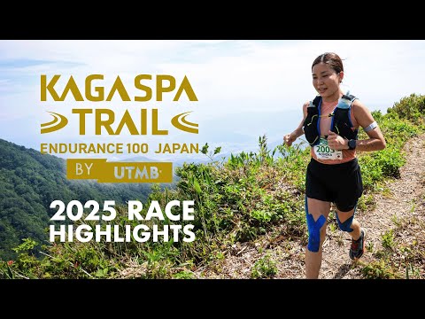 Kaga Spa Trail Endurance 100 by UTMB - 2025 Highlights