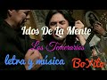 Idos De La Mente - Los Temerarios /letra/HD