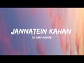 Jannatein Kahan KK Krishnakumar Kunnath Slowed Reverb Lofi