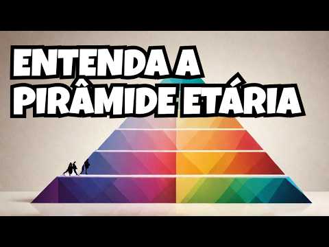 Pirâmides Etárias: Como Interpretar e Analisar Dados Populacionais?