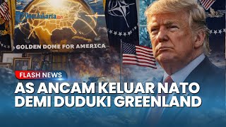 Ketegangan Memuncak! Trump Ancam Tinggalkan NATO jika Ambisi soal Greenland Terus Dihalangi