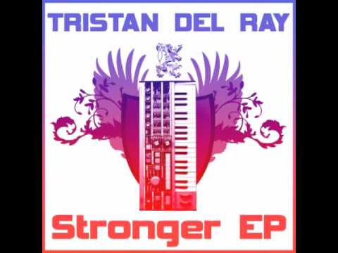 Tristan Del Ray - Stronger