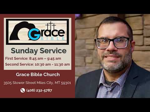 Welcome to Grace Bible Church in Miles City, Montana