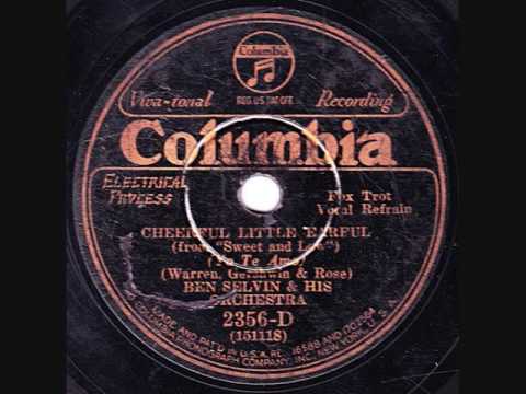 Ben Selvin & His Orchestra - Cheerful Little Earful - 1930