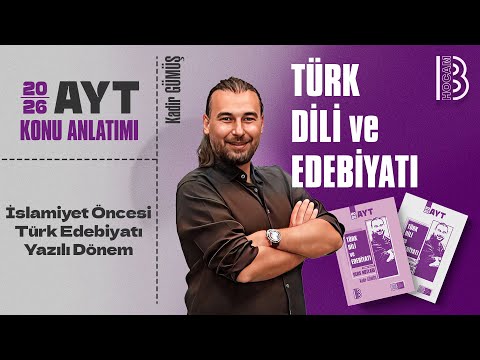 3) AYT Türk Dili ve Edebiyatı - İslamiyet Öncesi Türk Edebiyatı - Yazılı Dönem - Kadir GÜMÜŞ - 2026