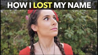 How I Lost My Name....(and got it back)