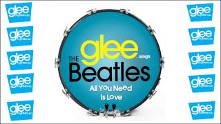 All You Need Is Love (Glee Cast Version) from &quot;Love Love Love&quot; | Glee The Free Music