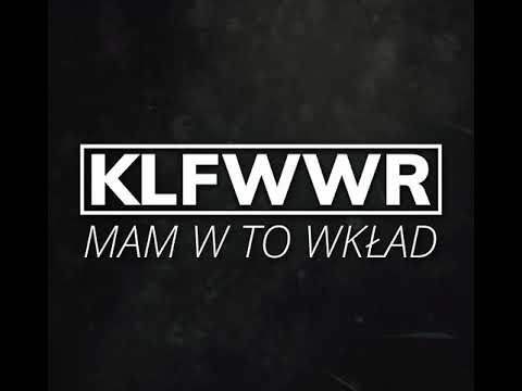 KLFWWWR - Nie oszczędzaj się ft. Szymon, Kazu KWK Crew prod. FameBeatz