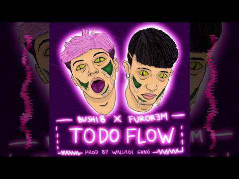Furorem x Bushi 8 - "Todo Flow" (OFFICIAL AUDIO)