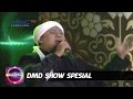 Opick " Ramadhan Tiba " DMD Show Spesial (19/6)