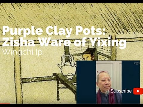 "Purple Clay Pots: Zisha Ware of Yixing" - Wingchi Ip