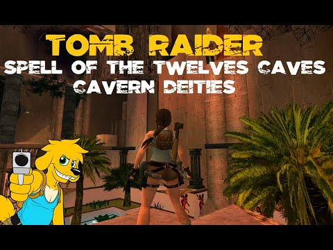 TRLE: Spell of the Twelve Caves - Cavern Deities