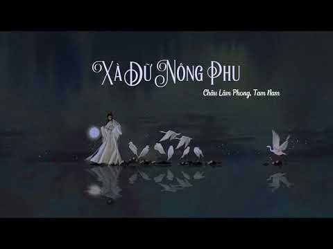 [Vietsub] Xà Dữ Nông Phu - Châu Lâm Phong, Tam Nam