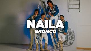 Bronco - Naila (Letra)